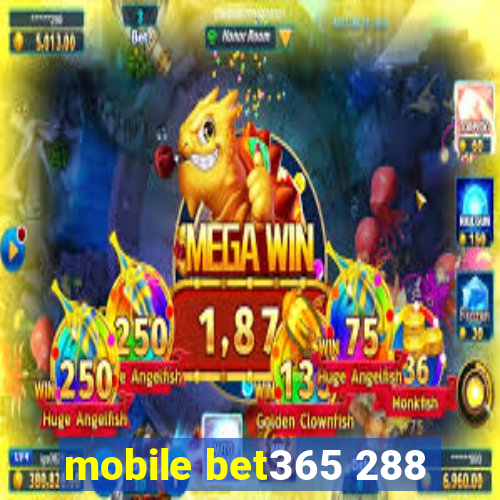 mobile bet365 288